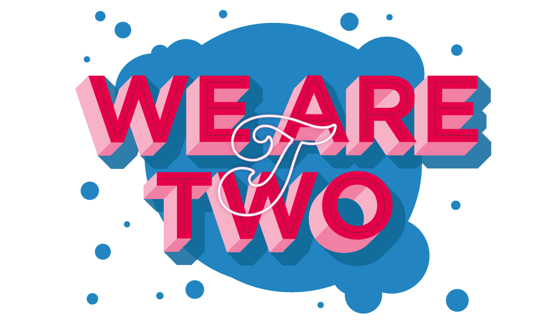 Image of 'We are TWO' with the TWO logo infront of it.